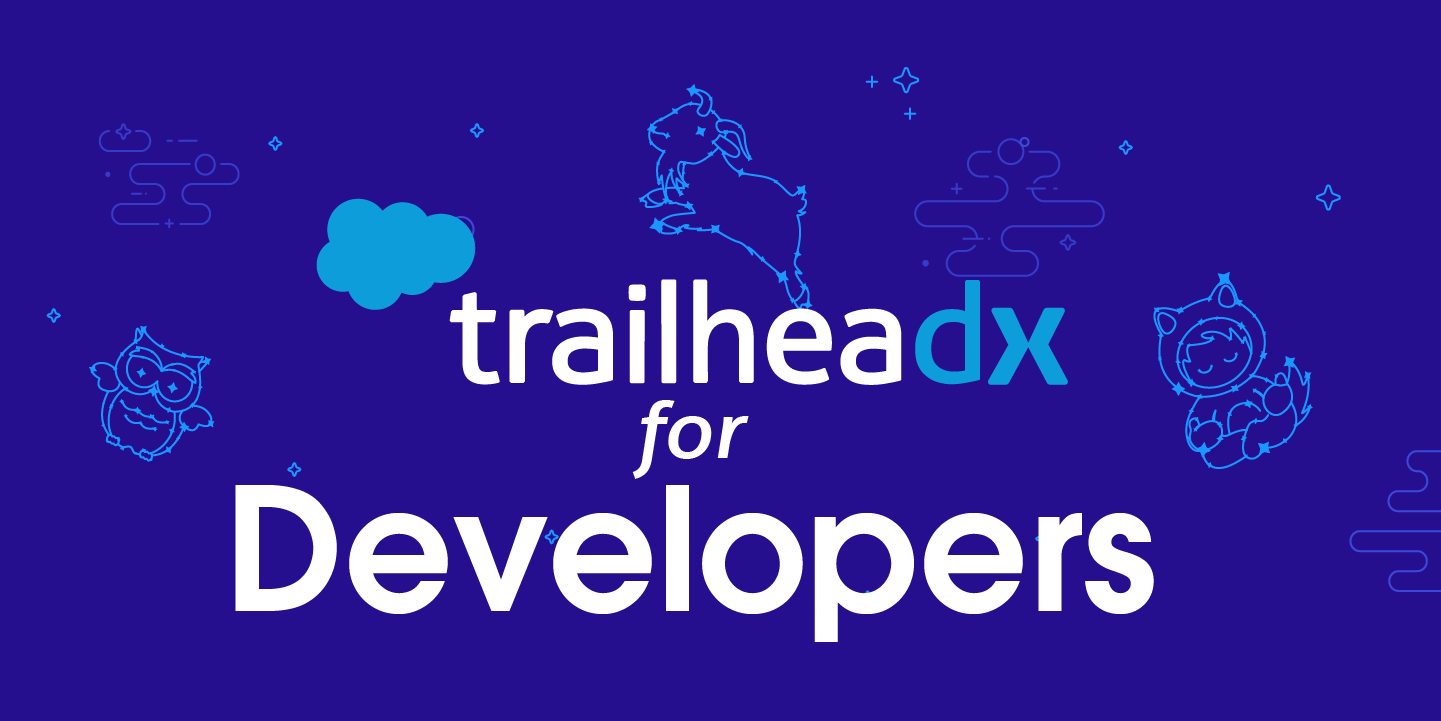 TrailheaDX ’21 for Developers