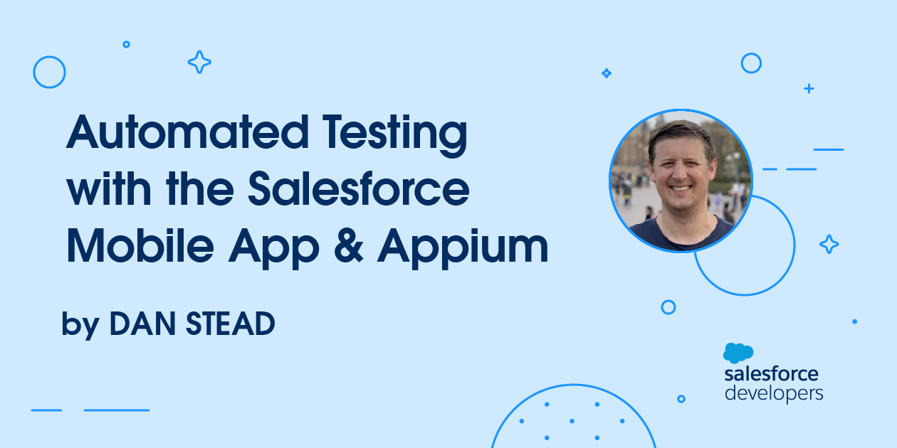 Automated Testing with the Salesforce Mobile App & Appium