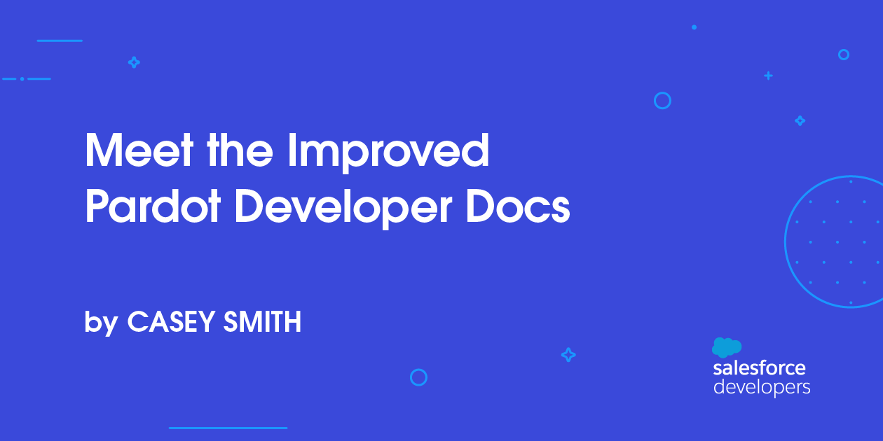 Meet the Improved Pardot Developer Docs