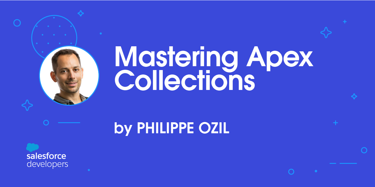 Mastering Apex Collections