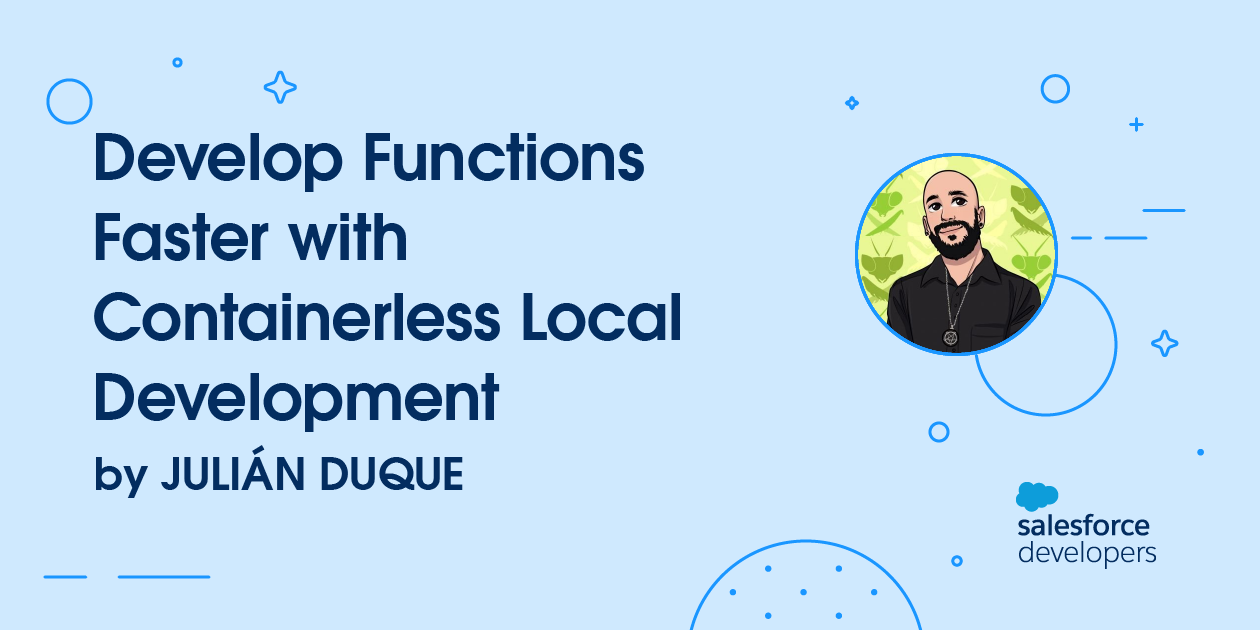 Develop Functions Faster with Containerless Local Development