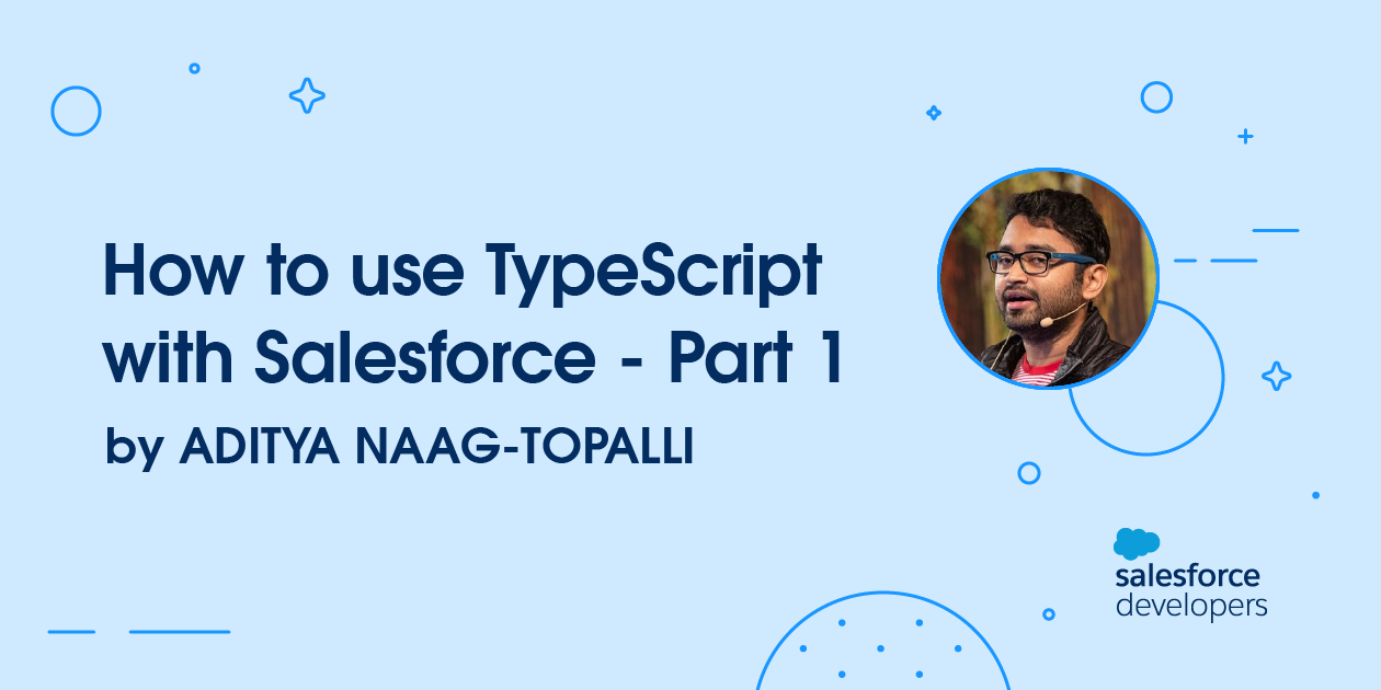 How to Use TypeScript with Salesforce – Part 1