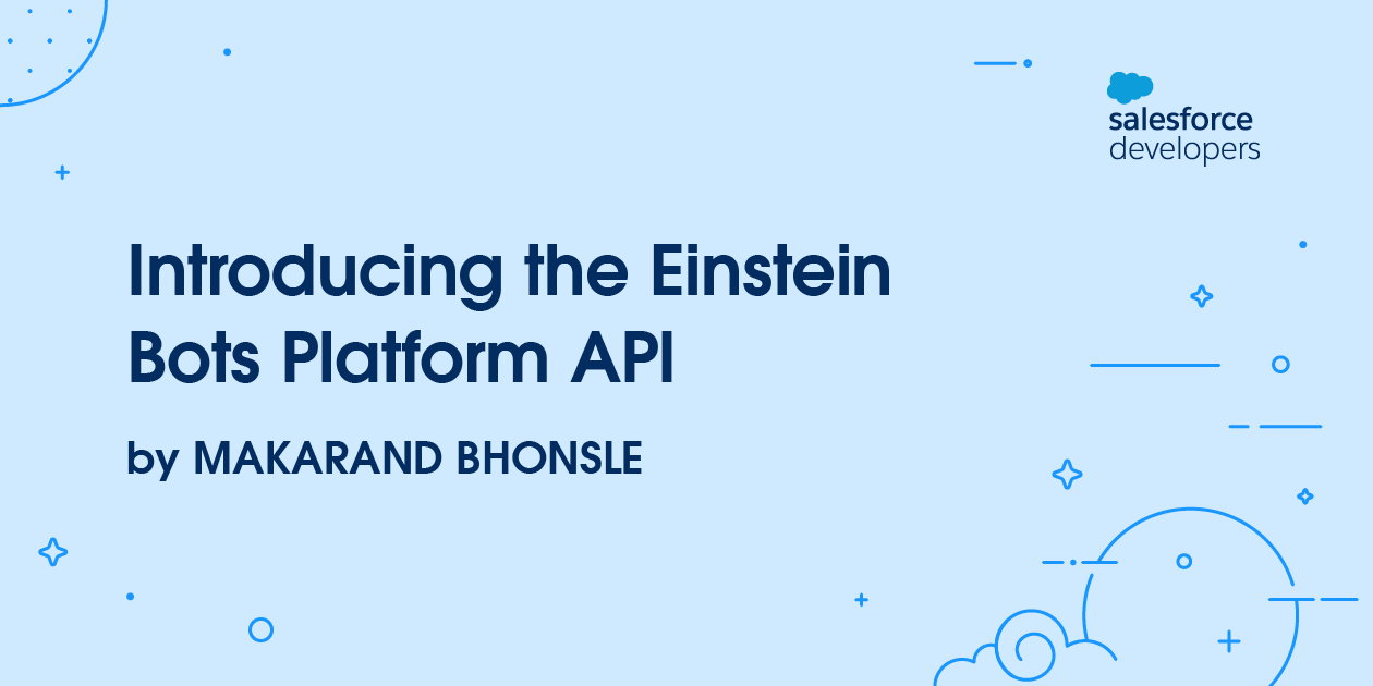 Introducing the Einstein Bots Platform API