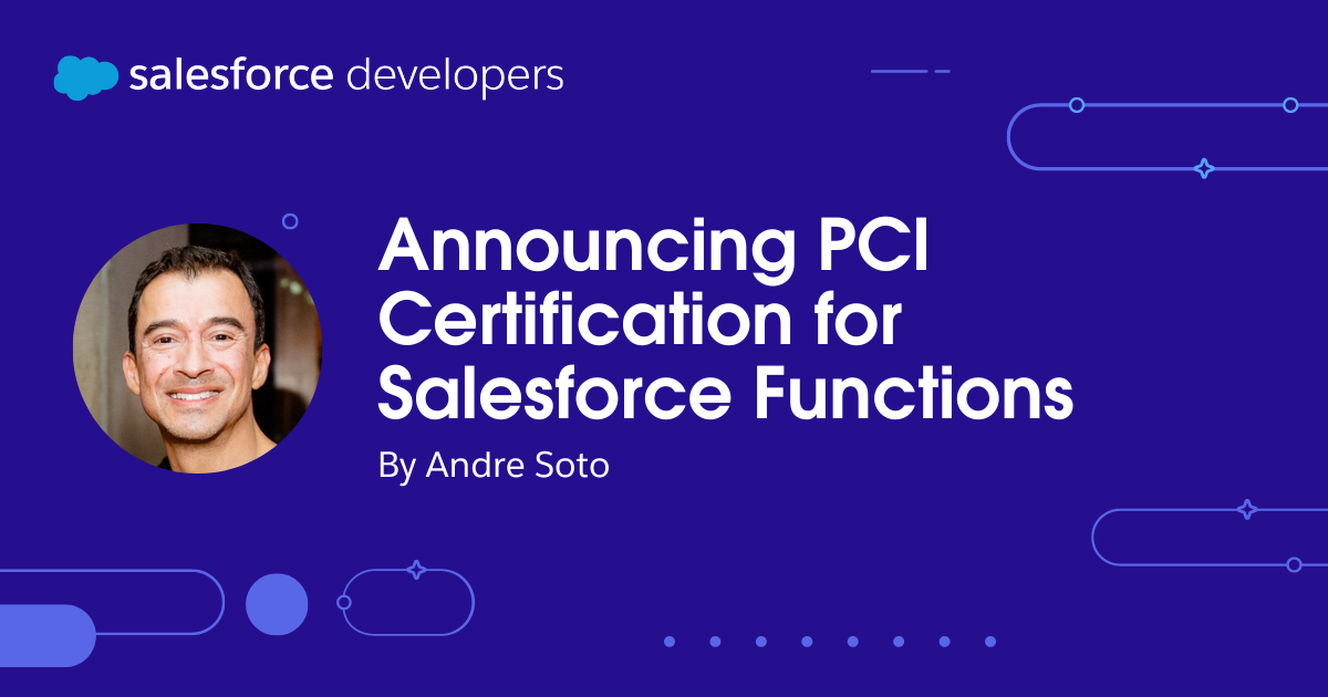 Announcing PCI Certification for Salesforce Functions