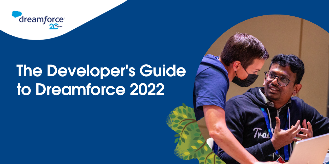The Developer’s Guide to Dreamforce 2022