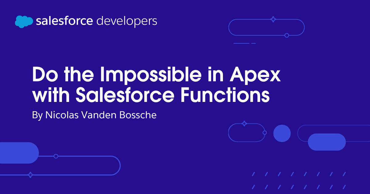 Do the Impossible in Apex with Salesforce Functions