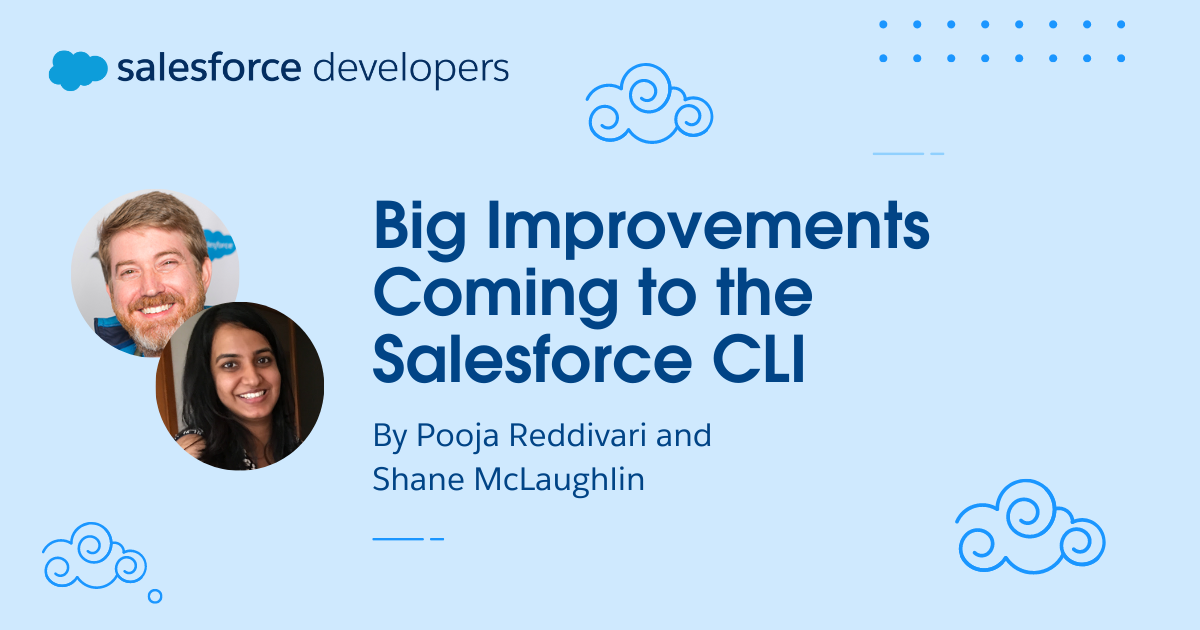 Big Improvements Coming to the Salesforce CLI