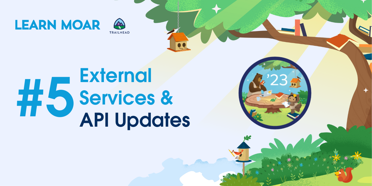 External Services & API Updates | Learn MOAR Spring ’23