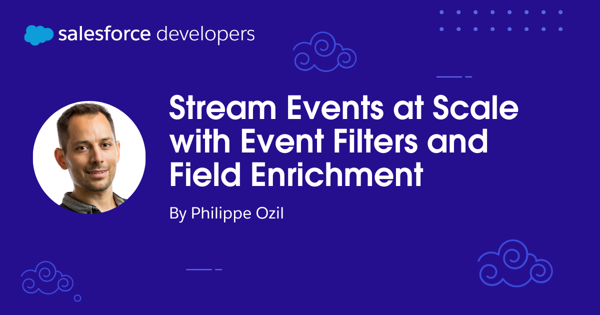 Stream Events at Scale with Event Filters and Field Enrichment