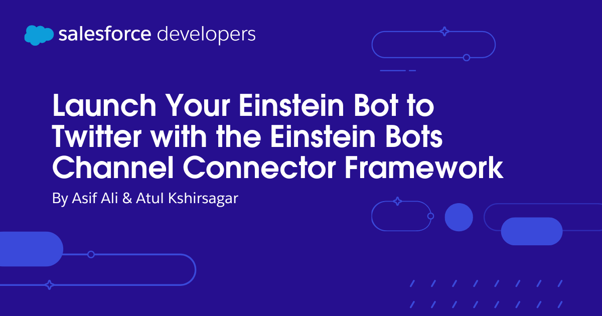 Launch Your Einstein Bot to Twitter with the Einstein Bots Channel Connector Framework