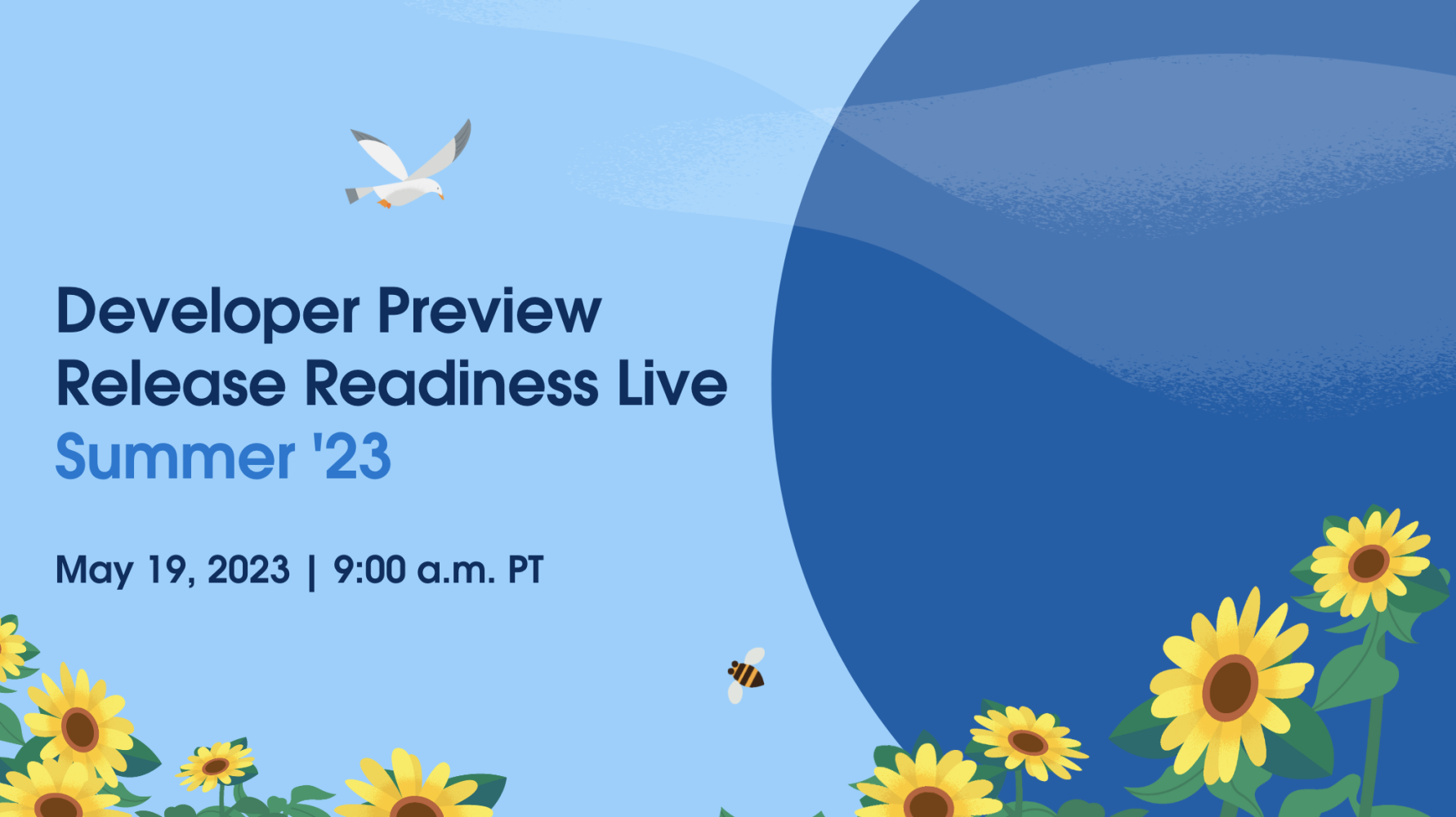 Release Readiness Live for developers is on May 19, 2023 at 9 a.m. PT