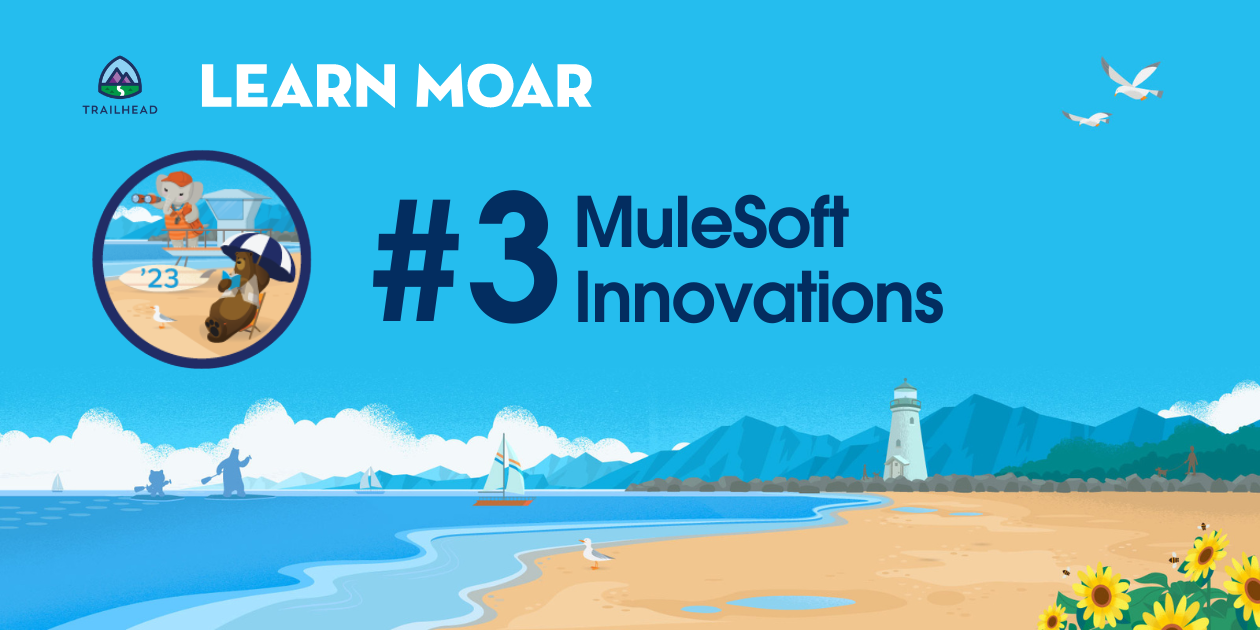 MuleSoft Innovations for Developers | Learn Moar Summer ’23