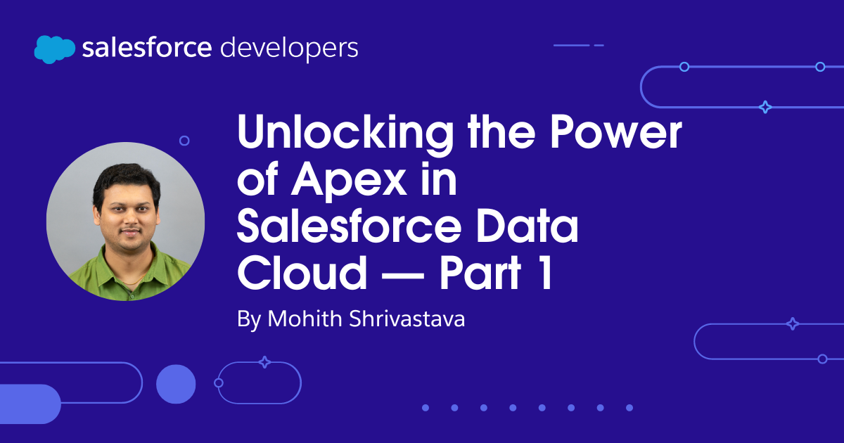 Unlocking the Power of Apex in Salesforce Data Cloud — Part 1
