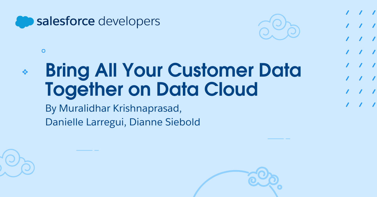 Bring All Your Customer Data Together on Data Cloud