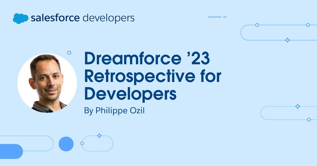 Dreamforce ’23 Retrospective for Developers