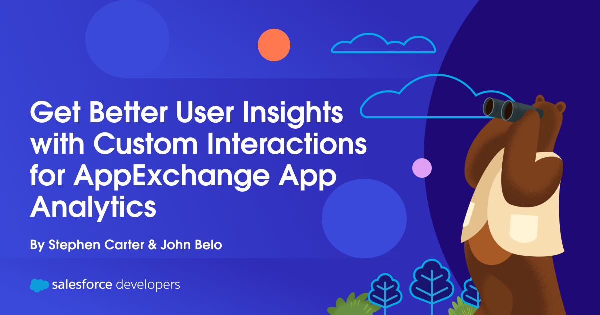 Get Better User Insights with Custom Interactions for AppExchange App Analytics
