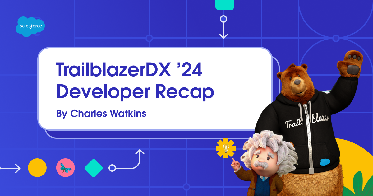 TrailblazerDX '24 Developer Recap