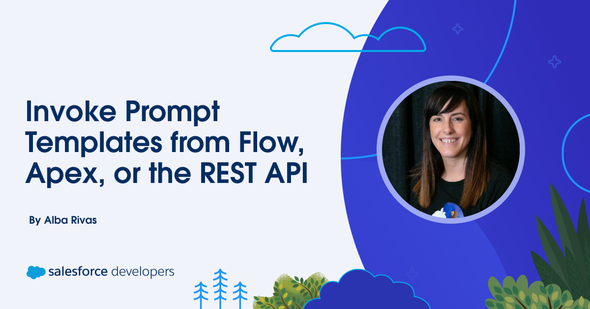 Invoke Prompt Templates from Flow, Apex, or the REST API