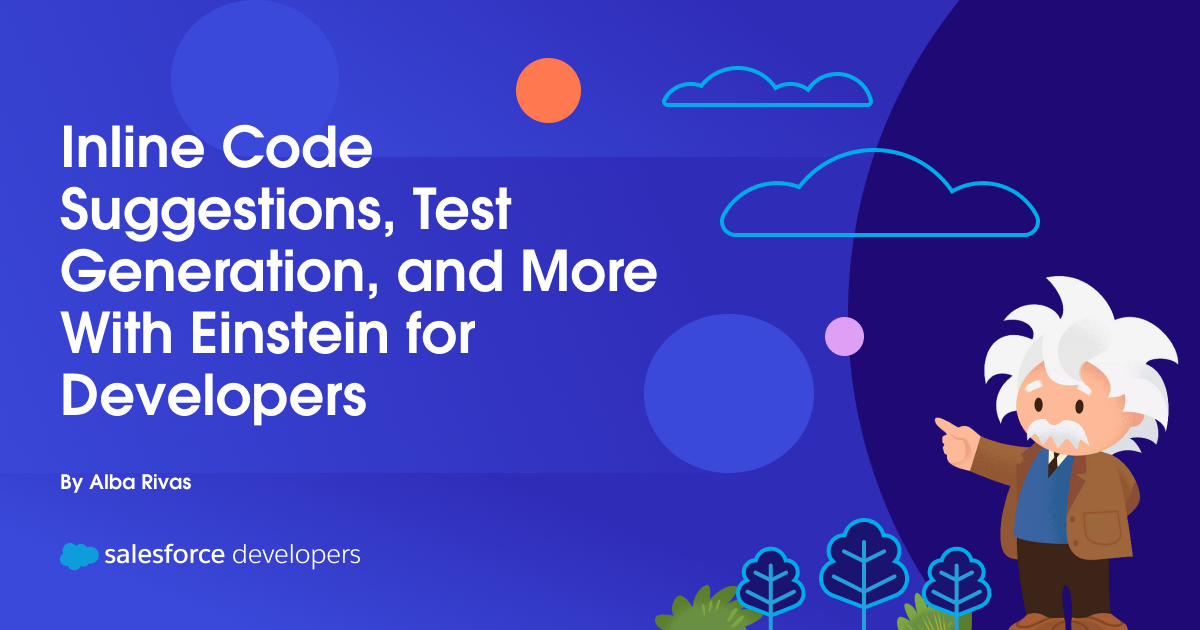 Inline Code Suggestions, Test Generation, and More With Einstein for Developers