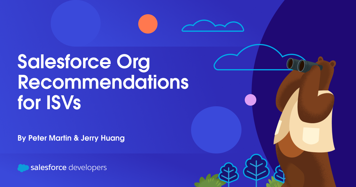 Salesforce Org Recommendations for ISVs