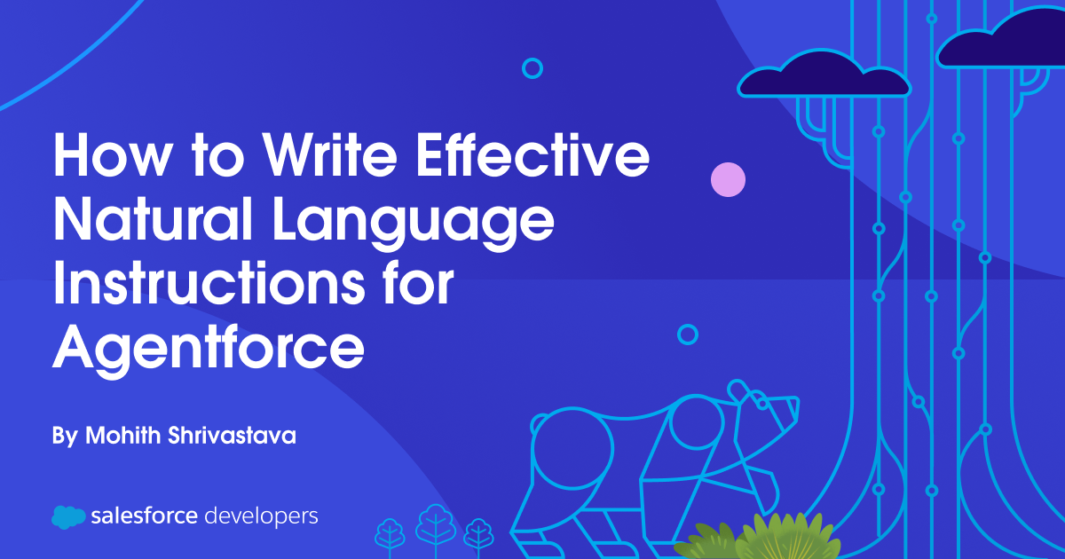 How to Write Effective Natural Language Instructions for Agentforce