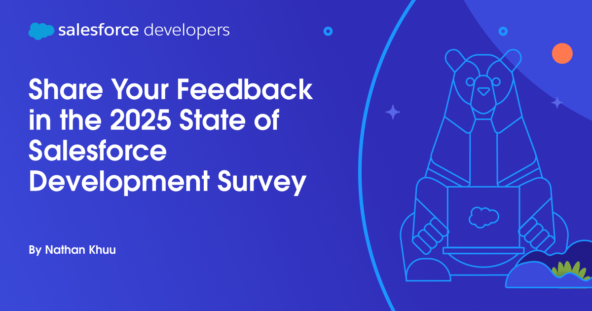 Share Your Feedback in the 2025 State of Salesforce Development Survey