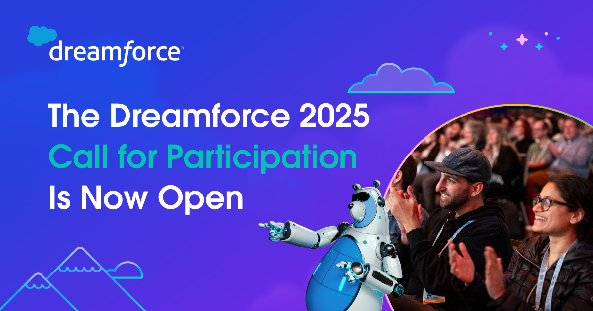 The Dreamforce 2025 Call for Participation Is Now Open