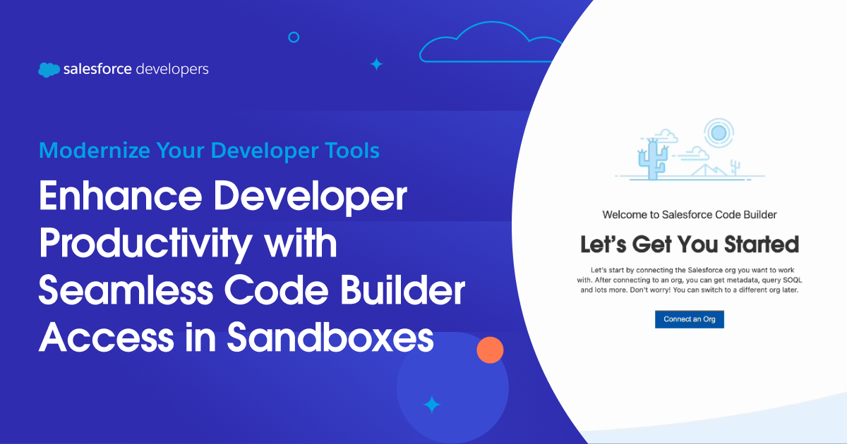 Enhance Developer Productivity with Seamless Code Builder Access in Sandboxes