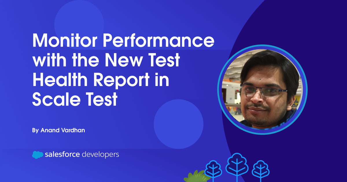 Monitor Performance with the New Test Health Report in Scale Test