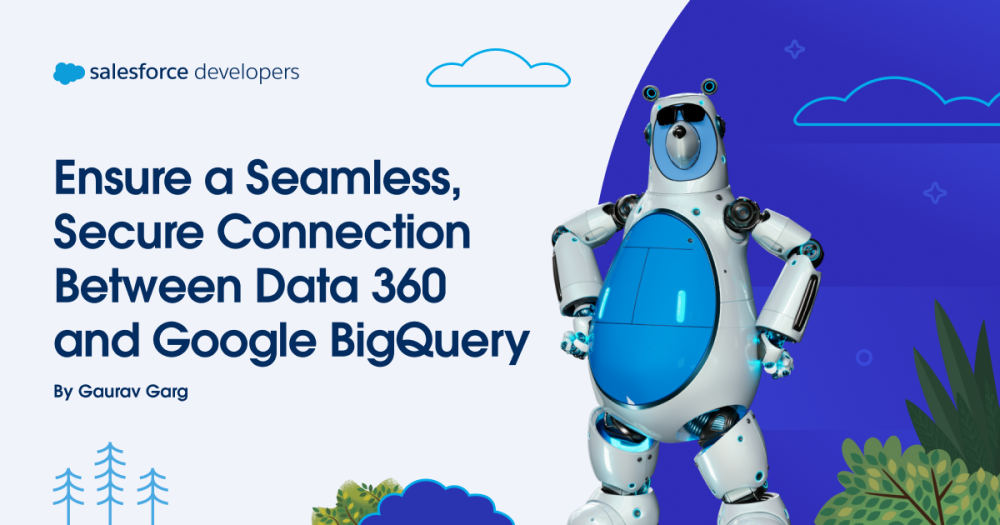 Ensure a Seamless, Secure Connection Between Data 360 and Google BigQuery
