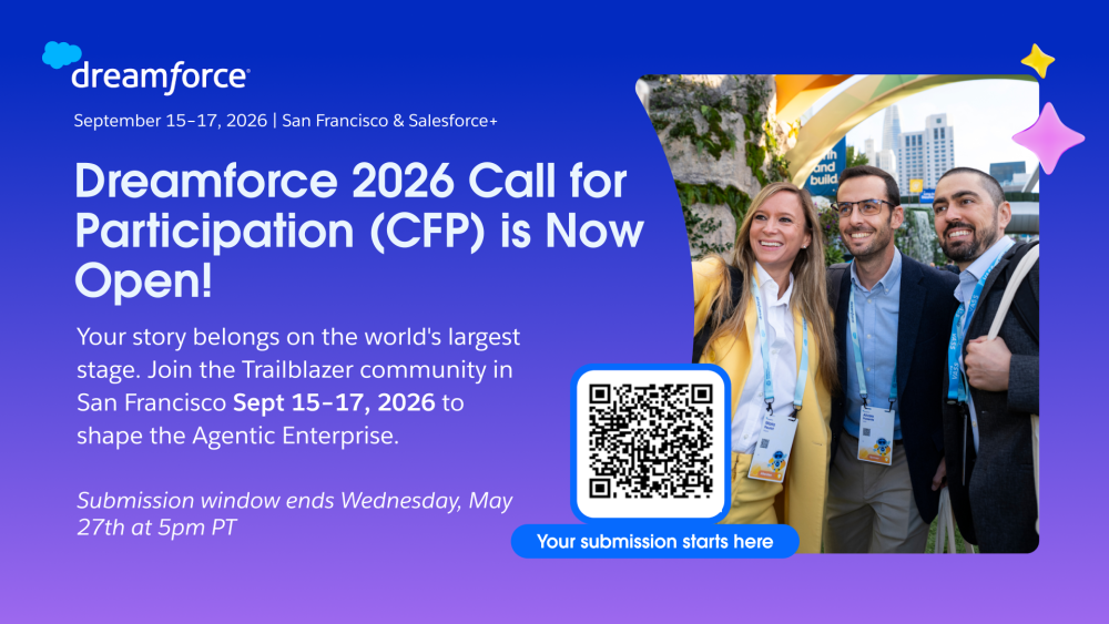 Dreamforce 2026 announcement image featuring details for the Call for Participation, open until May 27th.