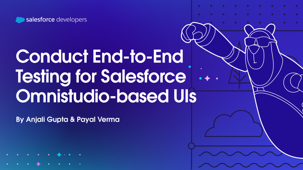 Conduct End-to-End Testing for Salesforce Omnistudio-based UIs