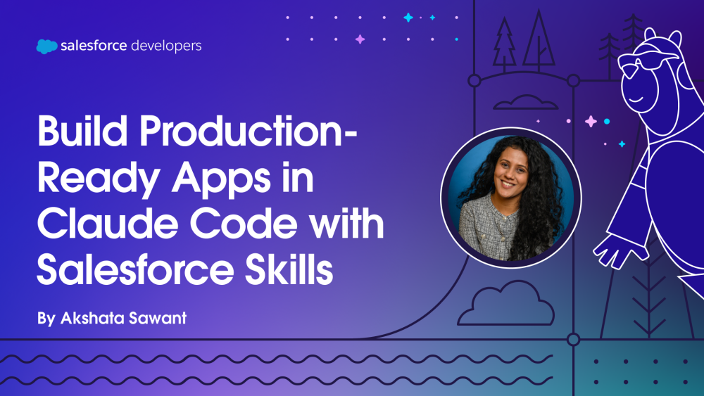 Build Production-Ready Apps in Claude Code with Salesforce Skills