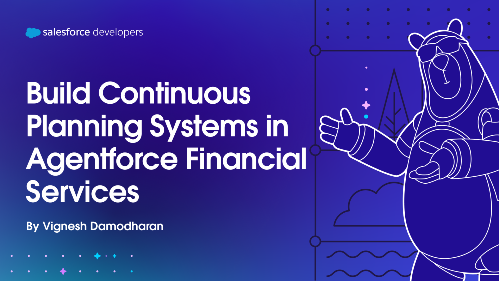 Build Continuous Planning Systems in Agentforce Financial Services