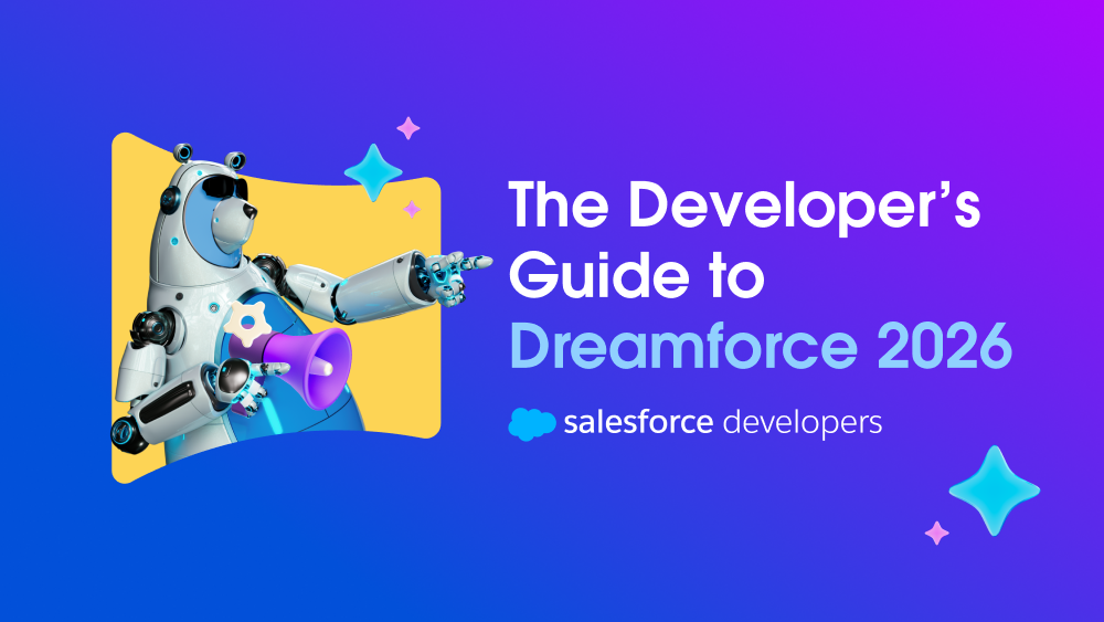 The Salesforce Developer’s Guide to Dreamforce 2026
