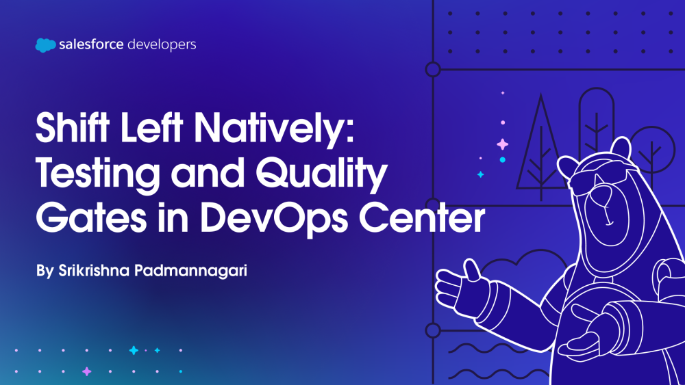 Shift Left Natively: Testing and Quality Gates in DevOps Center