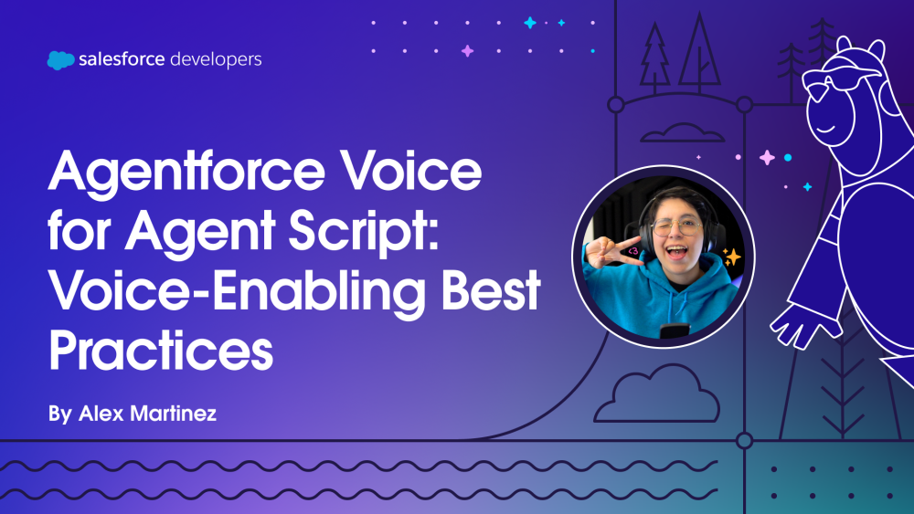 Agentforce Voice for Agent Script: Voice-Enabling Best Practices