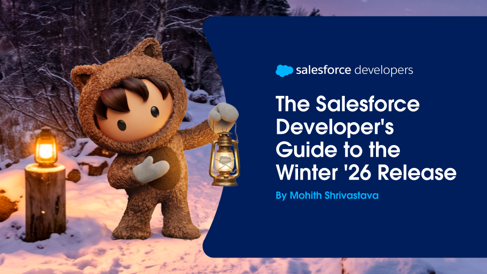 The Salesforce Developer’s Guide to the Winter ’27 Release