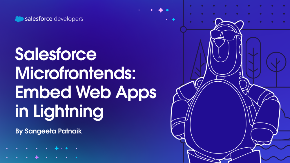 Salesforce Microfrontends: Embed Web Apps in Lightning
