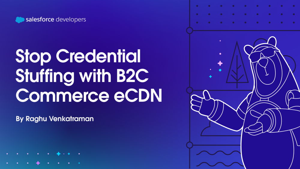 Stop Credential Stuffing with B2C Commerce eCDN
