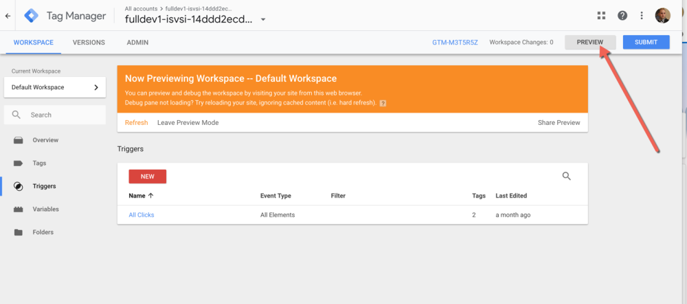 Find and click “Preview” in the top right, while in the GTM Workspace section